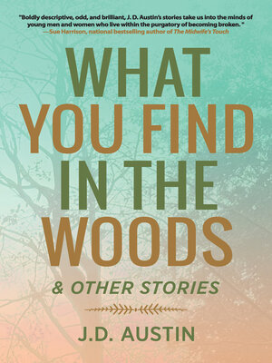 cover image of What You Find in the Woods